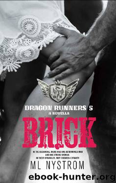 Brick: Motorcycle Club Romance (Dragon Runners Book 5) by ML Nystrom