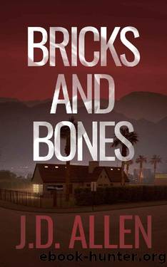 Bricks and Bones (Sin City Investigations Book 5) by J.D. Allen