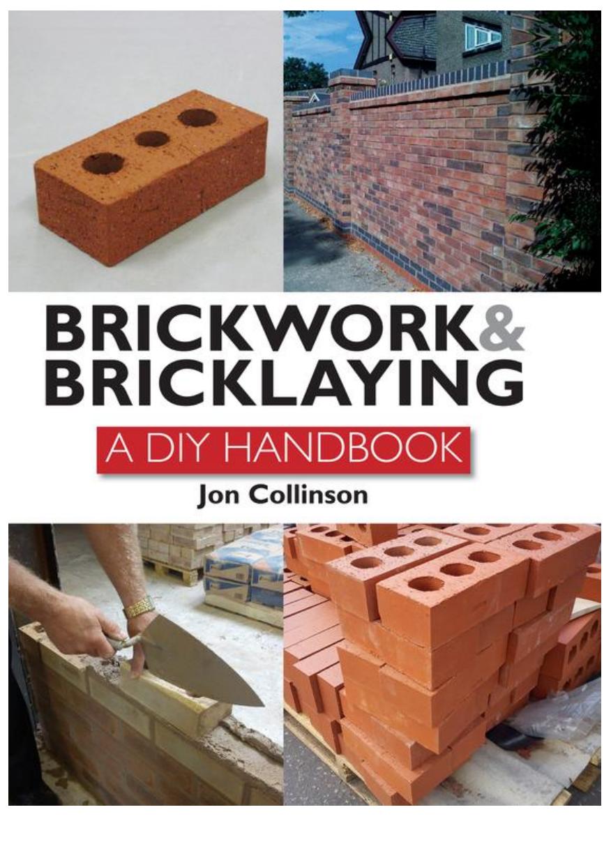 Brickwork and Bricklaying: A DIY Guide by Jon Collinson