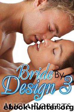 Bride By Design 3: Manchala Nights (Taken By The Billionaire) by Roberts Alicia