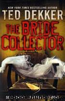 Bride Collector by Ted Dekker