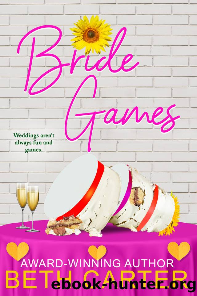 Bride Games: A Hilarious, Heartwarming Romantic Comedy (Book 2) by Beth Carter