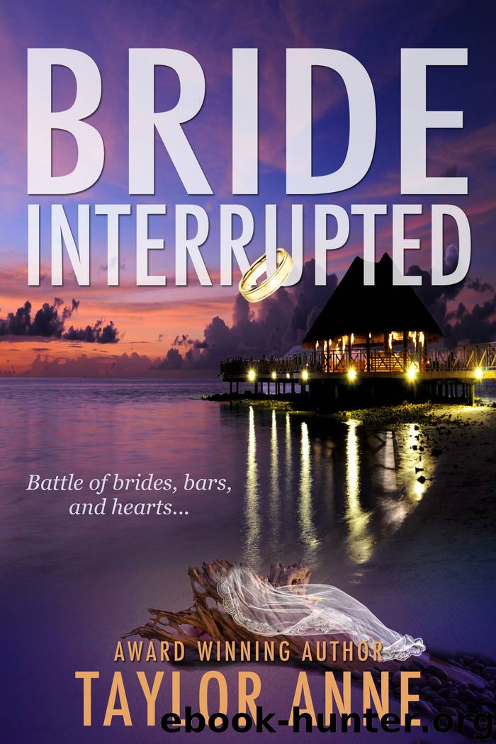 Bride Interrupted by Taylor Anne