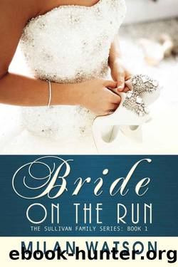 Bride On The Run by Milan Watson