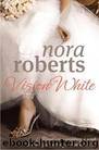 Bride Quartet 01 - Vision in White by Nora Roberts