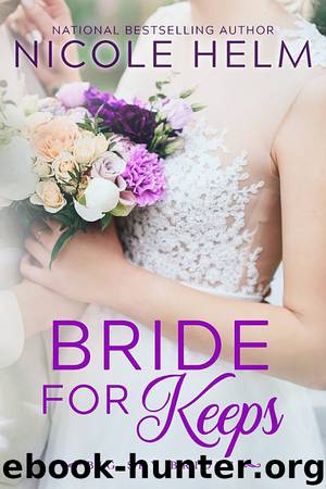 Bride for Keeps by Nicole Helm