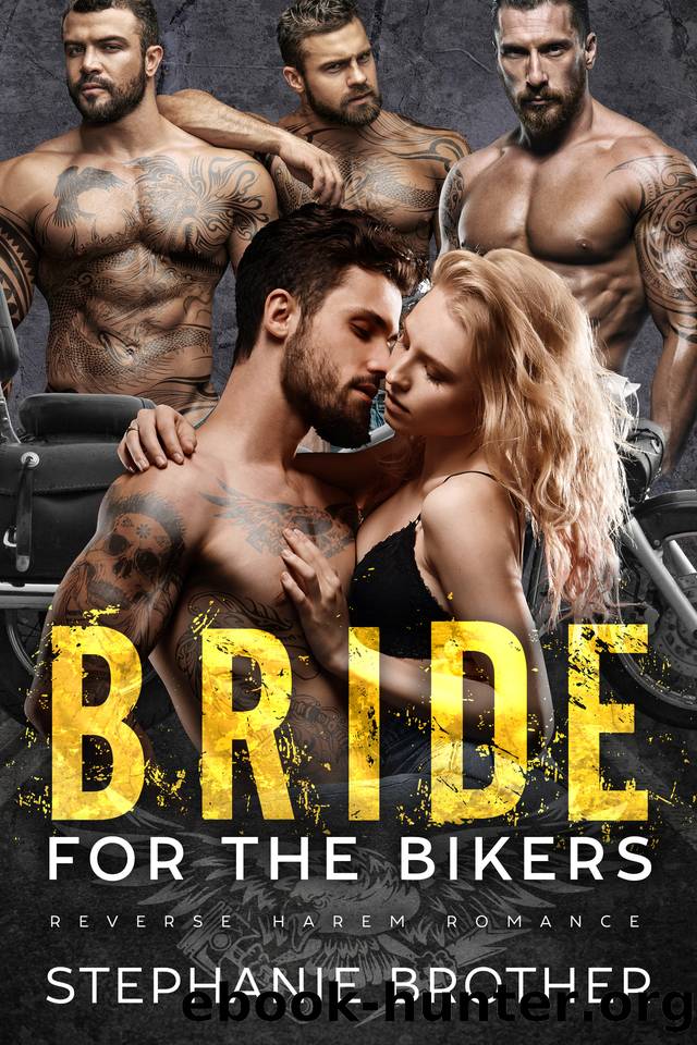 Bride for the Bikers: An MC Reverse Harem Romance (Screaming Eagles MC Book 7) by Stephanie Brother
