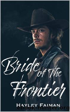 Bride of the Frontier (The Prophecy of Sisters Book 3) by Hayley Faiman