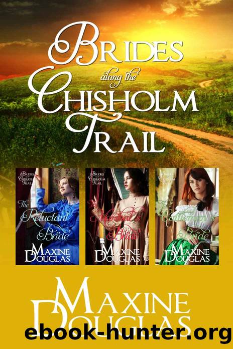 Brides Along the Chisholm Trail Boxset by Maxine Douglas