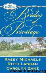 Brides of Privilege by Kasey Michaels & Ruth Ryan Langan & Carolyn Zane