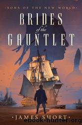 Brides of the Gauntlet by James Short