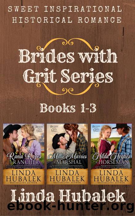 Brides with Grit Series, Books 1-3 by Linda K. Hubalek