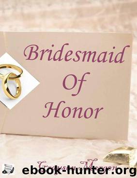Bridesmaid of Honor by Morgen Graysen