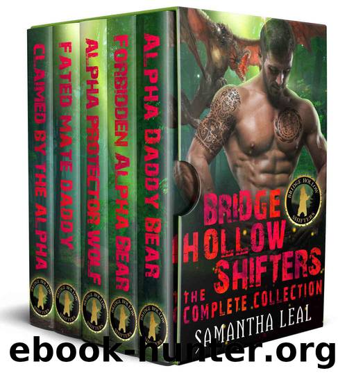 Bridge Hollow Shifters: The Complete Collection by Leal Samantha