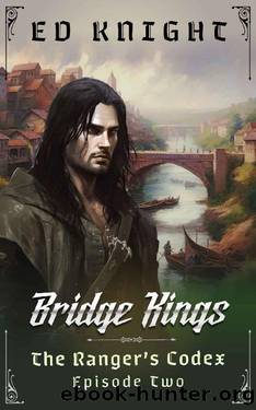 Bridge Kings : Ranger's Codex Episode 2 by Ed Knight
