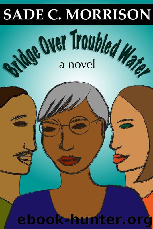 Bridge Over Troubled Water by Sade Morrison