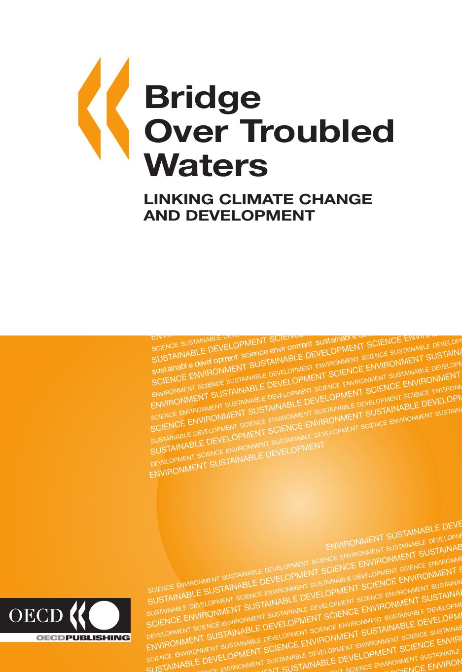 Bridge Over Troubled Waters: Linking Climate Change and Development by OECD