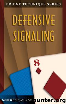 Bridge Technique 8 Defensive Signaling by David Bird Marc Smith