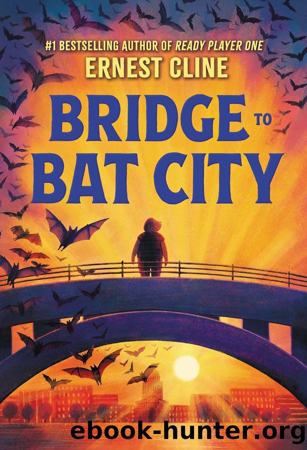 Bridge to Bat City by Ernest Cline