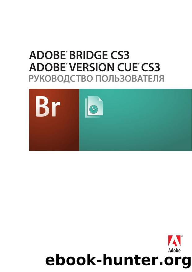BridgeVersion Cue User Guide by Adobe Systems Incorporated