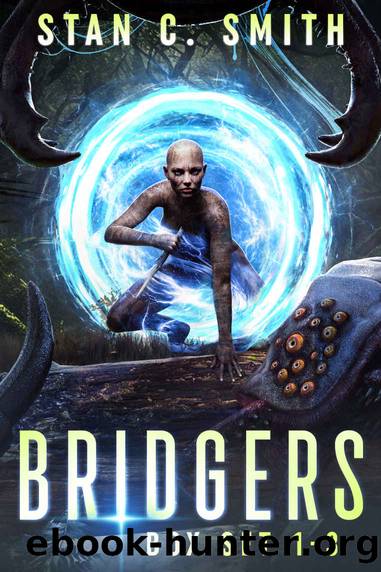 Bridgers 1-3: An Apocalyptic Alternate Universe Series by Stan C. Smith