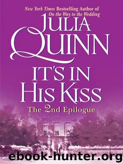 Bridgerton 07: 2nd Epilogue - It's In His Kiss by Julia Quinn