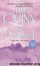 Bridgertons 1: The Duke and I by Julia Quinn