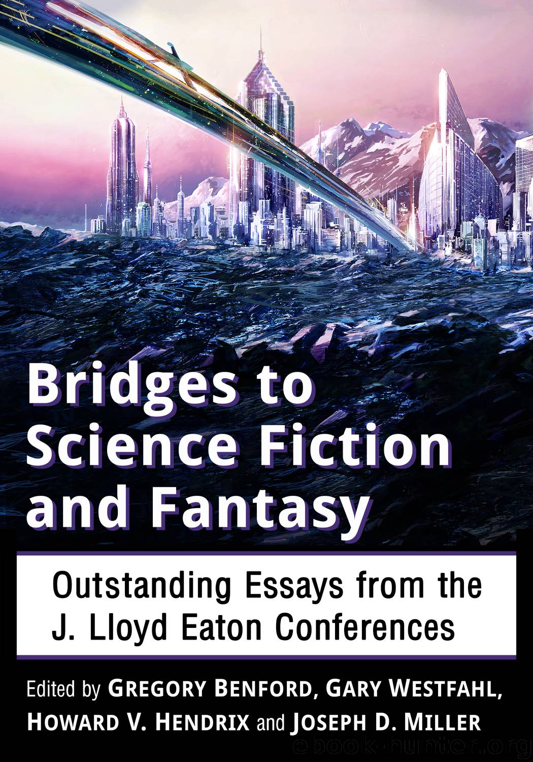Bridges to Science Fiction and Fantasy by Gregory Benford Gary Westfahl