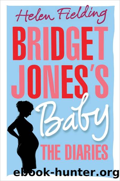 Bridget Jones's Baby: The Diaries by Fielding Helen