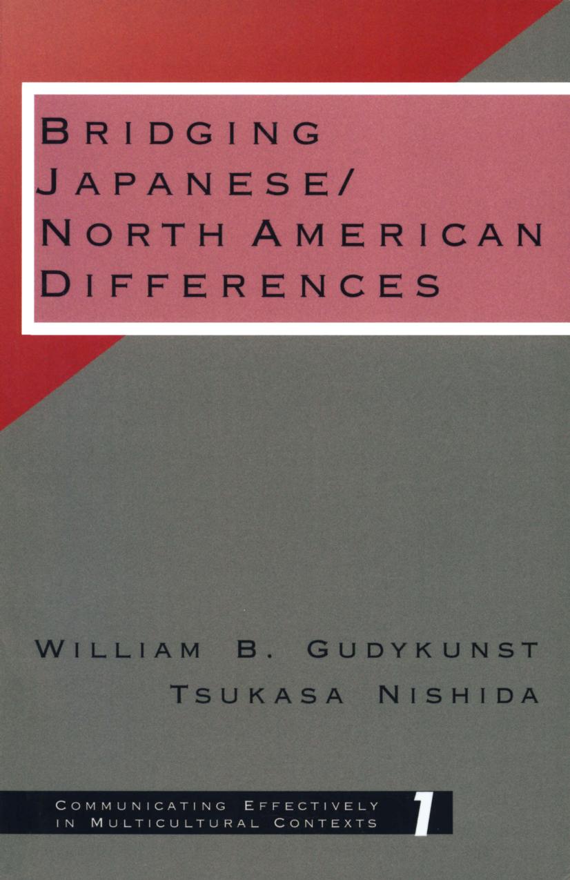 Bridging Japanese/North American differences by William B Gudykunst; Tsukasa Nishida
