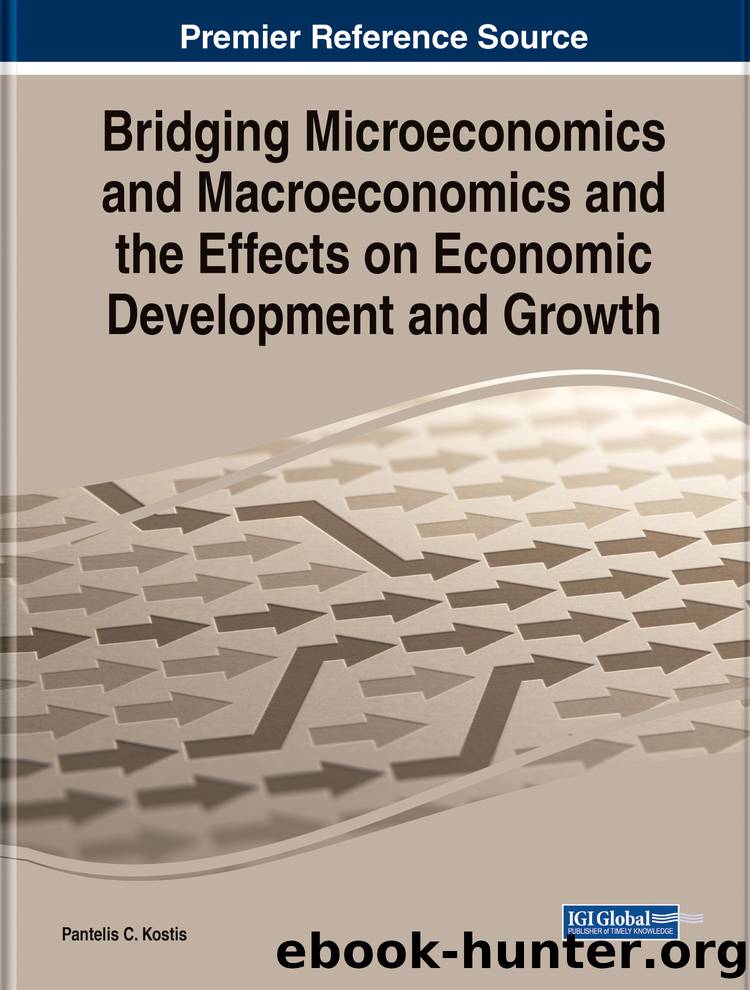 Bridging Microeconomics and Macroeconomics and the Effects on Economic Development and Growth by Pantelis C. Kostis;