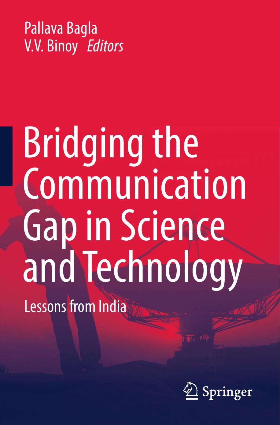 Bridging the Communication Gap in Science and Technology: Lessons from India by Pallava Bagla V. V. Binoy (eds.)