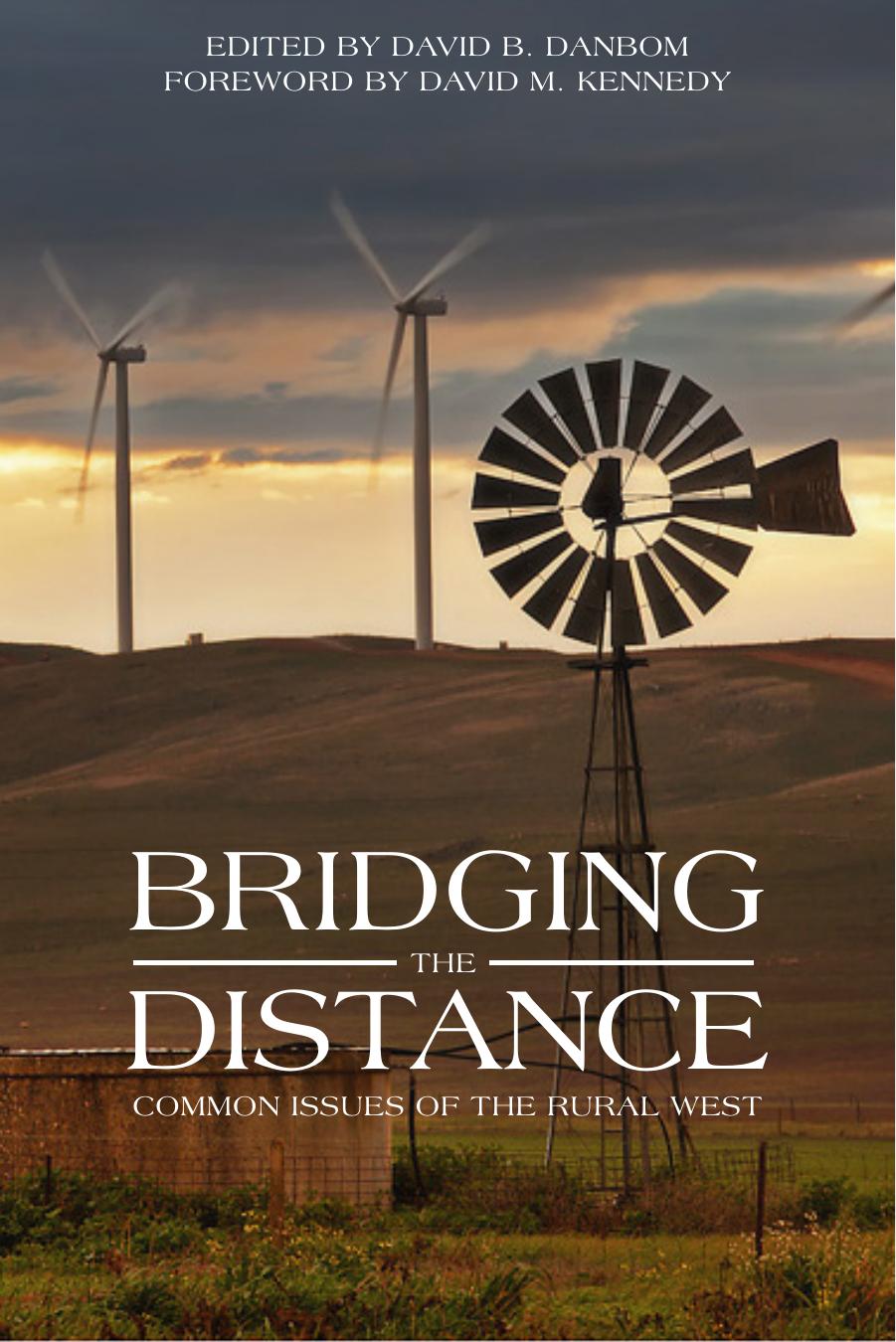 Bridging the Distance : Common Issues of the Rural West by David B. Danbom