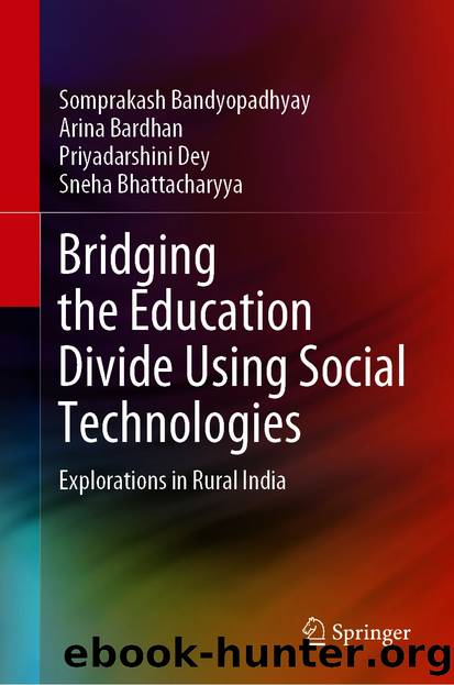 Bridging the Education Divide Using Social Technologies by Somprakash Bandyopadhyay & Arina Bardhan & Priyadarshini Dey & Sneha Bhattacharyya