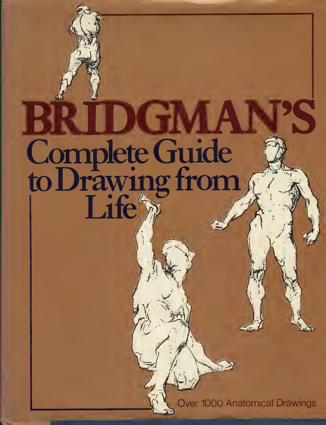 Bridgman - Complete Guide to Drawing from Life.pdf (PDFy mirror) by Complete Guide to Drawing from Life text