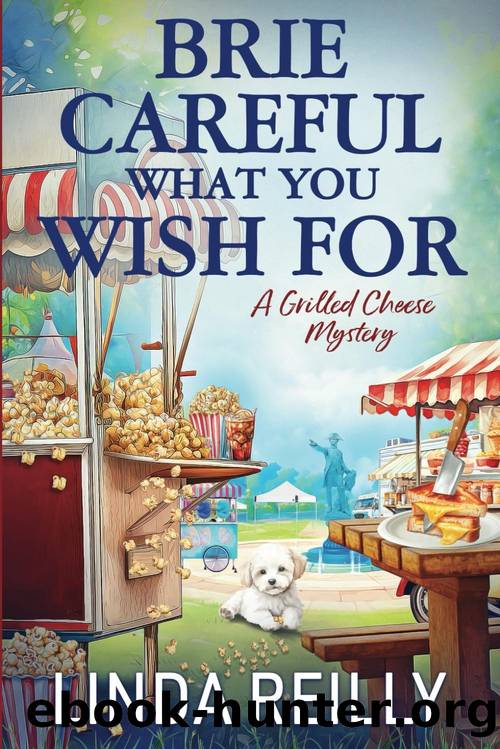 Brie Careful What You Wish For by Linda Reilly