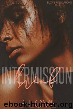 Brief Intermission: A Novella by B. Love
