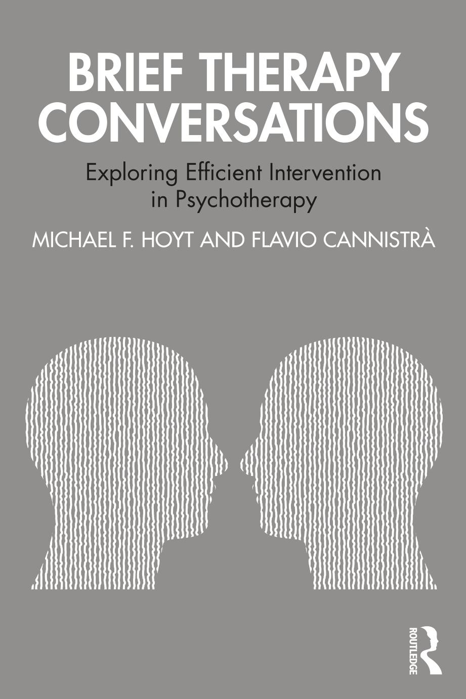 Brief Therapy Conversations Exploring Efficient Intervention in Psychotherapy by Michael F. Hoyt Flavio Cannistrà