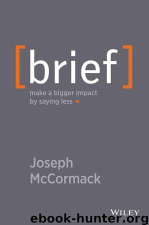 Brief: Make a Bigger Impact by Saying Less