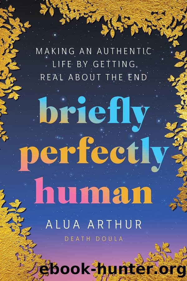 Briefly Perfectly Human by Alua Arthur