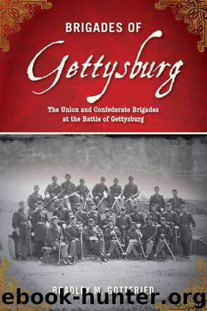 Brigades of Gettysburg by Bradley M. Gottfried
