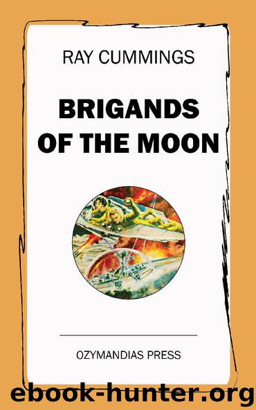 Brigands of the Moon by Ray Cummings