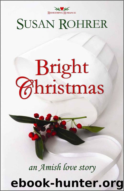 Bright Christmas: an Amish love story (Redeeming Romance Series) by Rohrer Susan