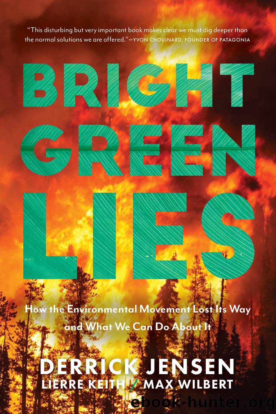 Bright Green Lies by Derrick Jensen
