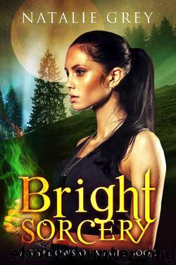 Bright Sorcery by Natalie Grey