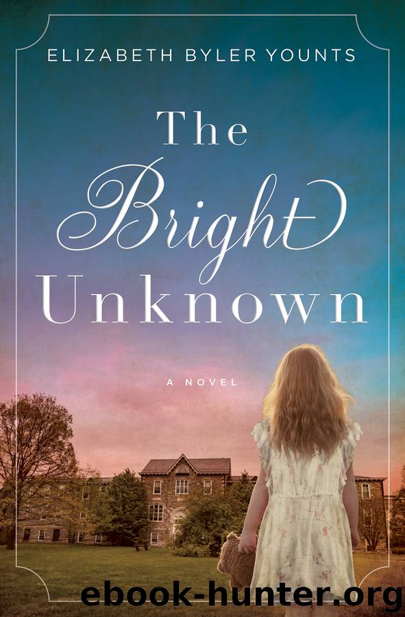 Bright Unknown by Elizabeth Byler Younts