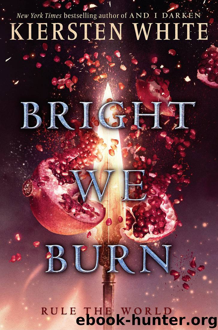 Bright We Burn by Kiersten White