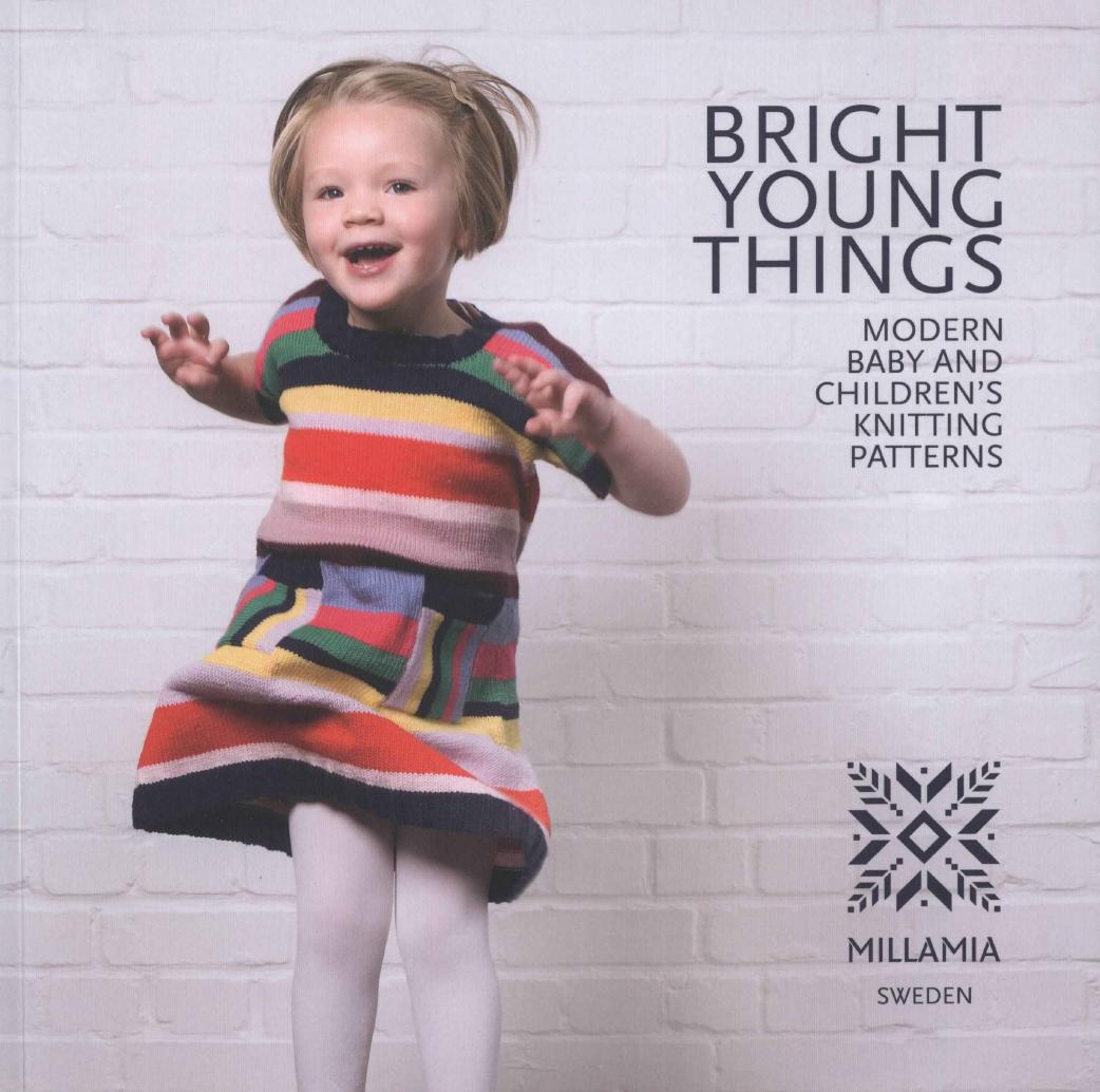 Bright Young Things: Modern Baby and Chidren's Knitting Patterns by MillaMia