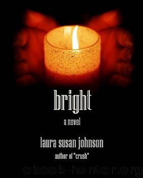 Bright by Laura Susan Johnson