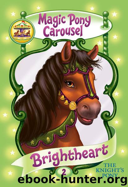 Brightheart the Knight's Pony by Poppy Shire